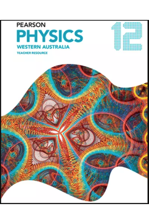 Pearson Physics 12 Western Australia Teacher Resource