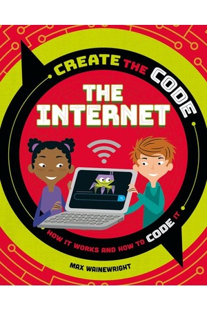 Create the Code: The Internet 