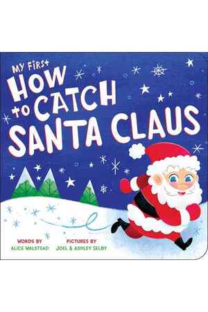 My First How to Catch Santa Claus (Board Book)