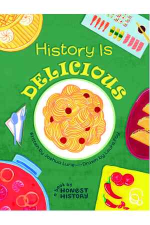 Honest History: History is Delicious (Hardback)