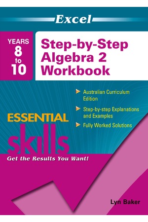 Excel Essential Skills: Step-by-Step Algebra Workbook: Workbook 2 (Years 8-10)