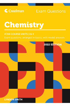 Creelman Exam Questions 2022 - Chemistry: ATAR Course Units 3 & 4