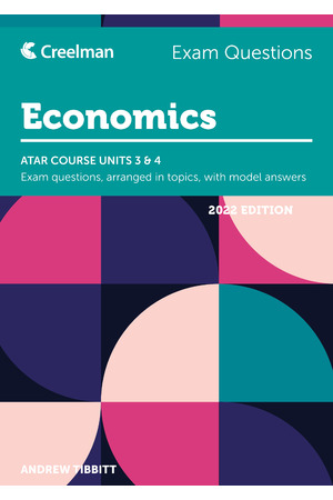 Creelman Exam Questions 2022 - Economics: ATAR Course Units 3 & 4