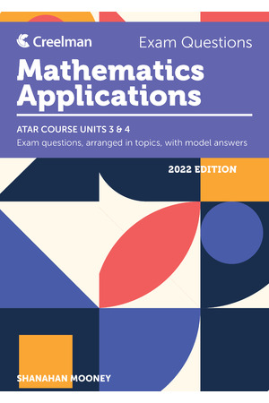 Creelman Exam Questions 2022 - Mathematics Applications: ATAR Course Units 3 & 4