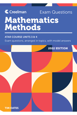 Creelman Exam Questions 2022 - Mathematics Methods: ATAR Course Units 3 & 4