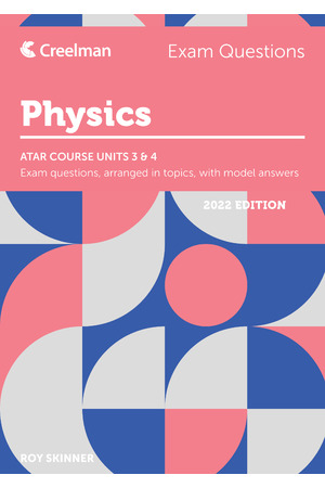 Creelman Exam Questions 2022 - Physics: ATAR Course Units 3 & 4