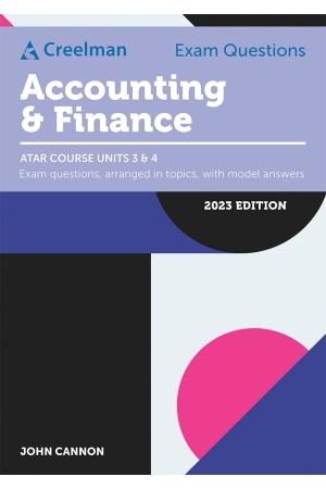 Creelman Exam Questions 2023 - Accounting & Finance: ATAR Course Units 3 & 4