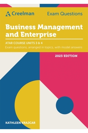 Creelman Exam Questions 2023 - Business Management and Enterprise: ATAR Course Units 3 & 4