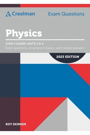 Creelman Exam Questions 2023 - Physics: ATAR Course Units 3 & 4