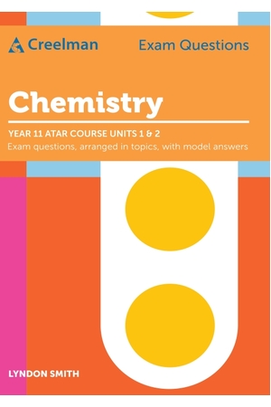 Creelman Exam Questions - Chemistry: ATAR Course Units 1 & 2