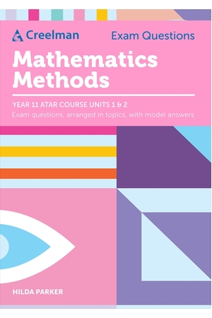 Creelman Exam Questions - Mathematics Methods: ATAR Course Units 1 & 2