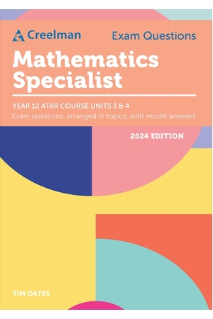 Creelman Exam Questions 2024 - Mathematics Specialist: ATAR Course Units 3 & 4 (Year 12)