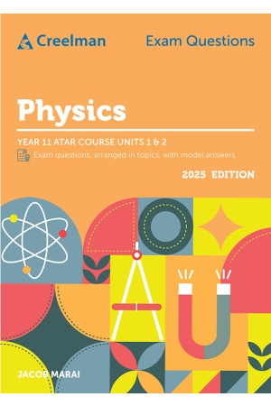 Creelman Exam Questions 2025 - Physics: ATAR Course Units 1 & 2 (Year 11) 