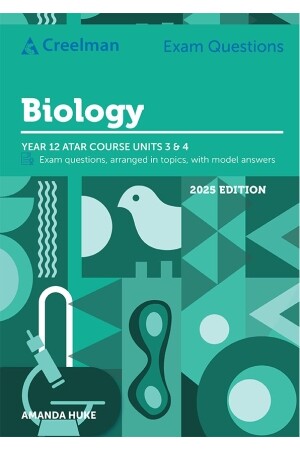 Creelman Exam Questions (2025 Edition): Biology ATAR Course Units 3 and 4