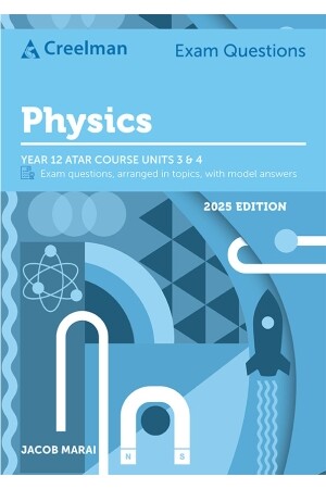 Creelman Exam Questions 2025 - Physics: ATAR Course Units 3 & 4 (Year 12)