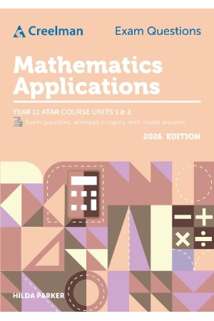 Creelman Exam Questions 2026 - Mathematics Applications: ATAR Course Units 1 & 2 (Year 11)