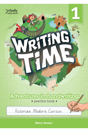 Writing Time - Student Practice Book: Victorian Modern Cursive (Year 1)
