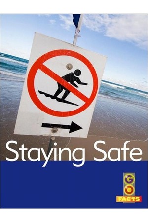 Go Facts - Healthy Bodies: Staying Safe