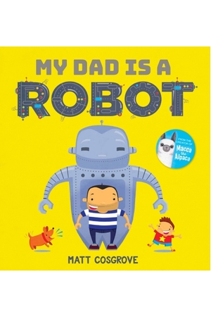My Dad is a Robot