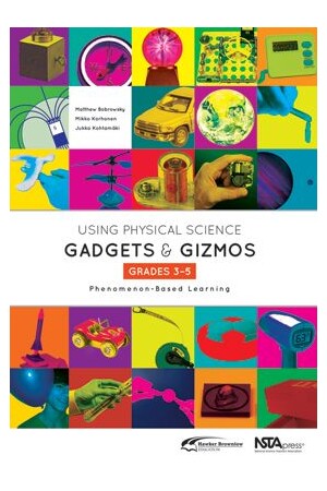 Using Physical Science Gadgets & Gizmos - Grades 3-5