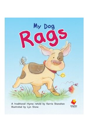 Flying Start to Literacy Shared Reading: Big Books - My Dog Rags (Pack 6)