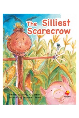 Flying Start to Literacy Shared Reading: Big Books - The Silliest Scarecrow (Pack 13)