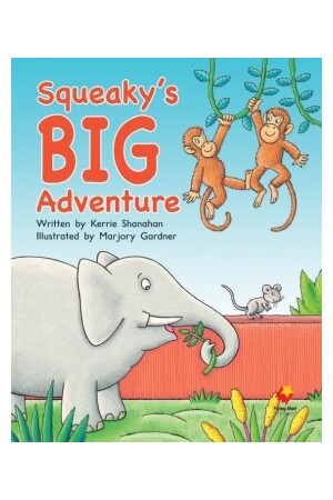 Flying Start to Literacy Shared Reading: Big Books - Squeaky's Big Adventure (Pack 15)