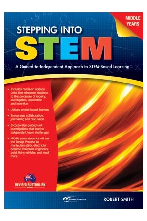 Stepping into STEM: A Guide-to-Independent Approach to STEM-Based Learning - Middle Years