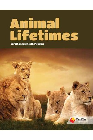 Flying Start to Literacy: WorldWise - Animal Lifetimes