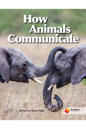 Flying Start to Literacy: WorldWise - How Animals Communicate