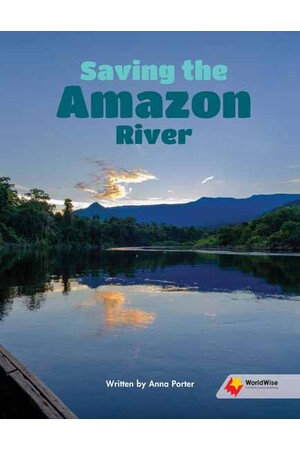 Flying Start to Literacy: WorldWise - Saving the Amazon River