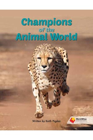 Flying Start to Literacy: WorldWise - Champions of the Animal World
