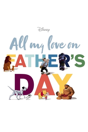 All My Love on Father's Day (Disney) - Hardback