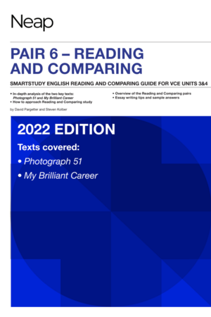Neap English Reading & Comparing Guide - Pair 6: Photograph 51 and My Brilliant Career (VCE) - 2022