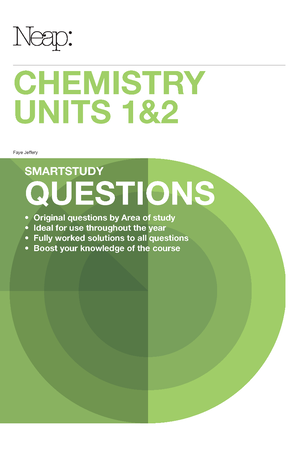 Neap Smartstudy Questions: VCE Chemistry Units 1 & 2 (2016 Ed)