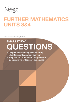 Neap Smartstudy Questions: VCE Further Mathematics 3 & 4 (2016 Ed)
