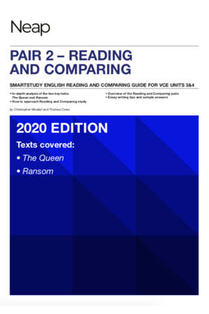 Neap English Reading & Comparing Guide - Pair 2: Queen & Ransom (VCE)