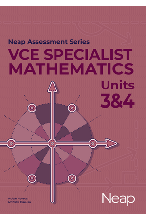 Neap Assessment Series - VCE Units 3 & 4: Specialist Maths