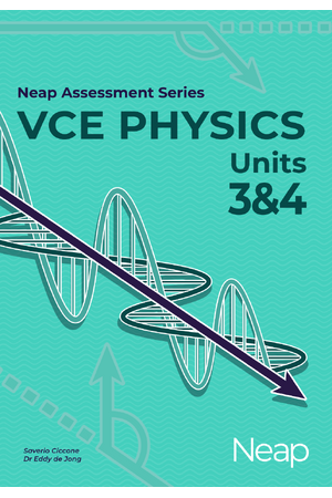 Neap Assessment Series - VCE Units 3 & 4: Physics