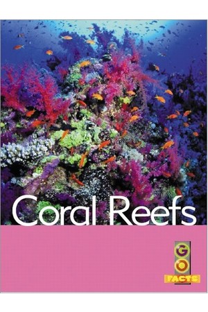 Go Facts - Oceans: Coral Reefs