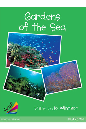 Sails - Early Level 4, Set 1 (Green): Gardens of the Sea (Reading Level 18 / F&P Level J)