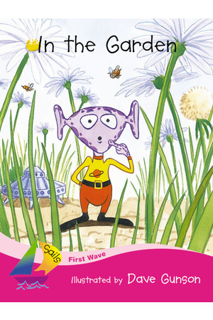 First Wave - Set 2: In the Garden (Reading Level 1 / F&P Level A)