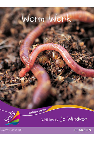 Sails - Fluency Level, Set 2 (Purple): Worm Work (Reading Level 30+ / F&P Level V-Z)