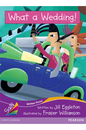 Sails - Fluency Level, Set 2 (Purple): What a Wedding! (Reading Level 29 / F&P Level T)