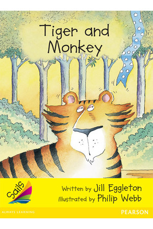 Sails - Early Level 2, Set 2 (Yellow): Tiger and Monkey (Reading Level 8 / F&P Level E)