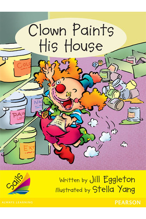 Sails - Early Level 2, Set 2 (Yellow): Clown Paints His House (Reading Level 8 / F&P Level E)