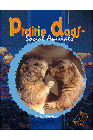 MainSails - Level 4: Prairie Dogs (Reading Level 30++ / F&P Level W-Z)