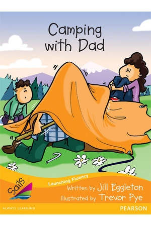Sails - Additional Fluency (Orange):Camping With Dad (Reading Level 15 / F&P Level I)