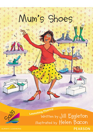 Sails - Additional Fluency (Orange):Mum's Shoes (Reading Level 15 / F&P Level I)