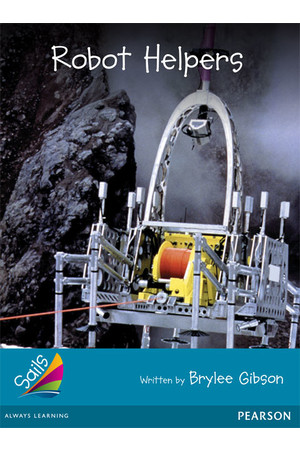 Sails - Additional Fluency (Turquoise): Robot Helpers (Reading Level 20 / F&P Level K)